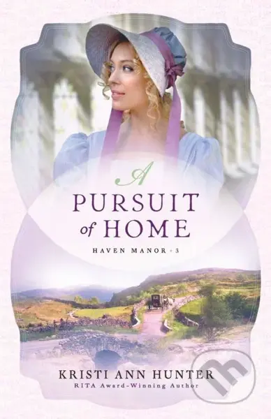 A Pursuit of Home - Kristi Ann Hunter - kniha z kategorie Společenská beletrie