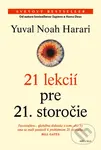 21 lekcií pre 21. storočie - Yuval Noah Harari - kniha z kategorie Odborné a naučné