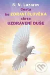 Cesta ke zdraví člověka skrze uzdravení duše - Sergej N. Lazarev - kniha z kategorie Spiritualita