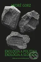 Ekológia a politika - André Gorz - kniha z kategorie Eseje, úvahy a glosy
