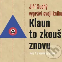 Klaun to zkouší znovu (Jiří Suchý vypráví svoji knihu) - audiokniha z kategorie Filozofie