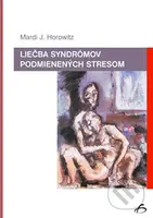 Liečba syndrómov podmienených stresom - Mardi J. Horowitz - kniha z kategorie Psychoterapie