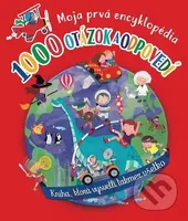1000 otázok a odpovedí (Moja prvná encyklopédia) - kniha z kategorie Pro děti