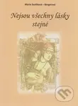 Nejsou všechny lásky stejné - Marie Szottková Bergerová - kniha z kategorie Společenská beletrie