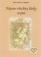 Nejsou všechny lásky stejné - Marie Szottková Bergerová - kniha z kategorie Společenská beletrie