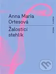 Žalostící stehlík - Anna Maria Ortesová - kniha z kategorie Společenská beletrie