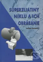 Superzliatiny niklu a ich obrábanie - Janusz Darecký - kniha z kategorie Vysoké školy
