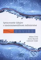 Spracovanie údajov v environmentálnom inžinierstve - kniha z kategorie Vysoké školy
