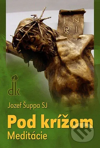 Pod krížom - Jozef Šuppa - kniha z kategorie Duchovní život