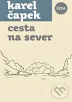 Cesta na sever - Karel Čapek