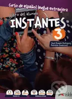 Instantes 3 (B1): Libro del alumno - José Ramón Rodríguez Martín, Patricia Santervás González - kniha z kategorie Jazykové učebnice a slovníky