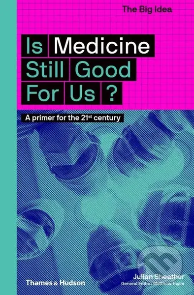 Is Medicine Still Good for Us (Is Medicine Still Good for Us?) - kniha z kategorie Medicína