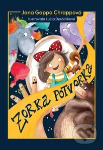Zorka Potvorka - Jana Gappa Chrappová, Lucia Derčalíková (Ilustrátor) - kniha z kategorie Pohádky