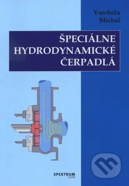 Špeciálne hydrodynamické čerpadlá - Michal Varchola - kniha z kategorie Vysoké školy