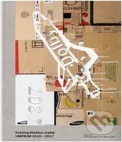 Dolby 307 (Katalog Ateliéru malby UMPRUM 2010–2017) - kniha z kategorie Malířství