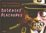 Bosenský plackopes - Max Andersson, Lars Sjunnesson - kniha z kategorie Komiksy