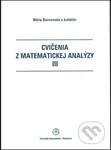 Cvičenia z matematickej analýzy III - Mária Barnovská a kol. - kniha z kategorie Matematika