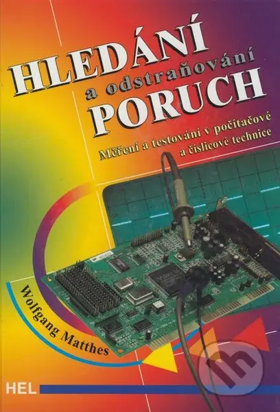 Hledání a odstraňování poruch (Měření a testování v počítačové a číslicové technice) - kniha z kategorie Odborné a naučné
