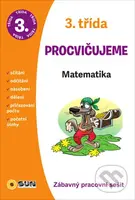 Procvičujeme - 3. třída Matematika (Zábavný pracovní sešit) - kniha z kategorie 1. stupeň