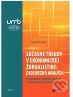 Súčasné trendy v ekonomickej žurnalistike: diskurzná analýza - kniha z kategorie Žurnalistika