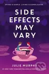Side Effects May Vary - Julie Murphy - kniha z kategorie Beletrie pro děti