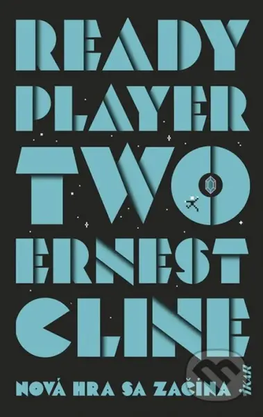 Ready Player Two (Nová hra sa začína) - Ernest Cline - kniha z kategorie Beletrie pro děti