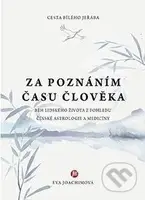 Cesta bílého jeřába II.: Za poznáním času člověka - Eva Joachimová - kniha z kategorie Astrologie