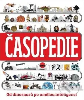 Časopedie (Od dinosaurů po umělou inteligenci) - Kolektív autorov - kniha z kategorie Naučné knihy