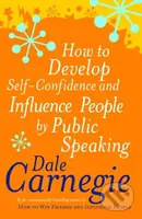 How to Develop Self-confidence and Influence People by Public Speaking - kniha z kategorie Seberozvoj