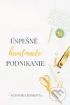 Úspešné handmade podnikanie - Veronika Bošková - kniha z kategorie Marketing