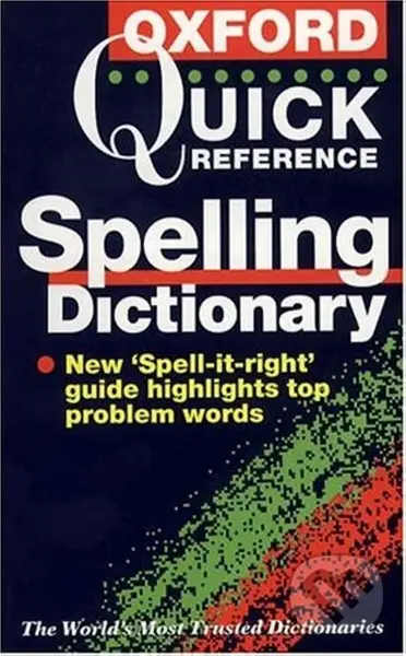The Oxford Quick Reference Spelling Dictionary - Maurice Waite