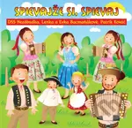 Lenka a Evka Bacmaňákové: Spievajže si, spievaj - Lenka Bacmaňáková, Evka Bacmaňáková, DSS Nezábudka, Patrik Kováč