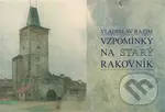 Vzpomínky na Starý Rakovník - Vladislav Razím