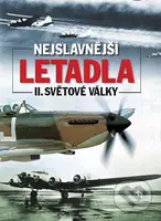Nejslavnější letadla II. světové války - A.J. Barker - kniha z kategorie Historie
