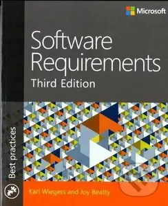 Software Requirements - Karl Wiegers, Joy Beatty - kniha z kategorie Počítače a internet