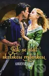 Jak se stát skotskou milenkou - Adrienne Basso - kniha z kategorie Romantika