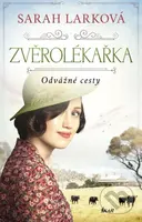 Zvěrolékařka 3: Odvážné cesty - Sarah Lark - kniha z kategorie Společenská beletrie