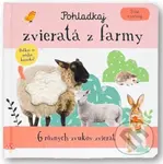Pohladkaj zvieratá z farmy (Stlač a počúvaj) - kniha z kategorie Pro děti