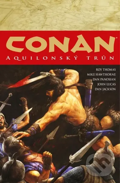 Conan 12: Aquilonský trůn - Robert E. Howard, Mike Hawthorne (Ilustrátor), Dan Panosian (Ilustrátor), John Lucas (Ilustrátor),Conan 12: Aquilonský trů