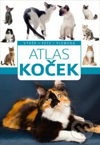 Atlas koček (výběr, péče, plemená) - Barbara V. Tittenbrun-Jazienicka - kniha z kategorie Chov koček
