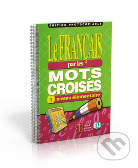 Le francais par les mots croisés (Fotocopiable 1 - Elemental) - kniha z kategorie Jazykové učebnice a slovníky