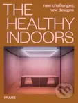 The Healthy Indoors (New Challenges, New Designs) - François-Luc Giraldeau - kniha z kategorie Interiérový design