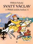 Svatý Václav (Příběh českého knížete) - Oldřich Selucký - kniha z kategorie Náboženská literatura