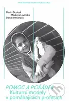 Pomoc a pořádek (Kulturní modely v pomáhajících profesích) - kniha z kategorie Sociologie