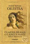 Orestea - Rudolf Sloboda, Albert Marenčin