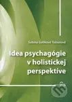 Idea psychagógie v holistickej perspektíve - Sabína Gáliková Tolnaiová - kniha z kategorie Speciální pedagogika