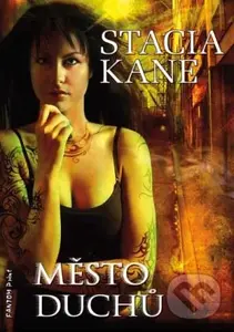 Město duchů - Stacia Kane
