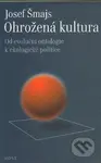 Ohrožená kultura (Od evoluční ontologie k ekologické politice) - kniha z kategorie Sociologie