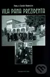 Vila pana prezidenta - Zdeněk a Pavel Hrabicovi - kniha z kategorie Životopisy