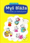 Myš Bláža (Na cestě za blahobytem) - Vendula Hegerová - kniha z kategorie Beletrie pro děti